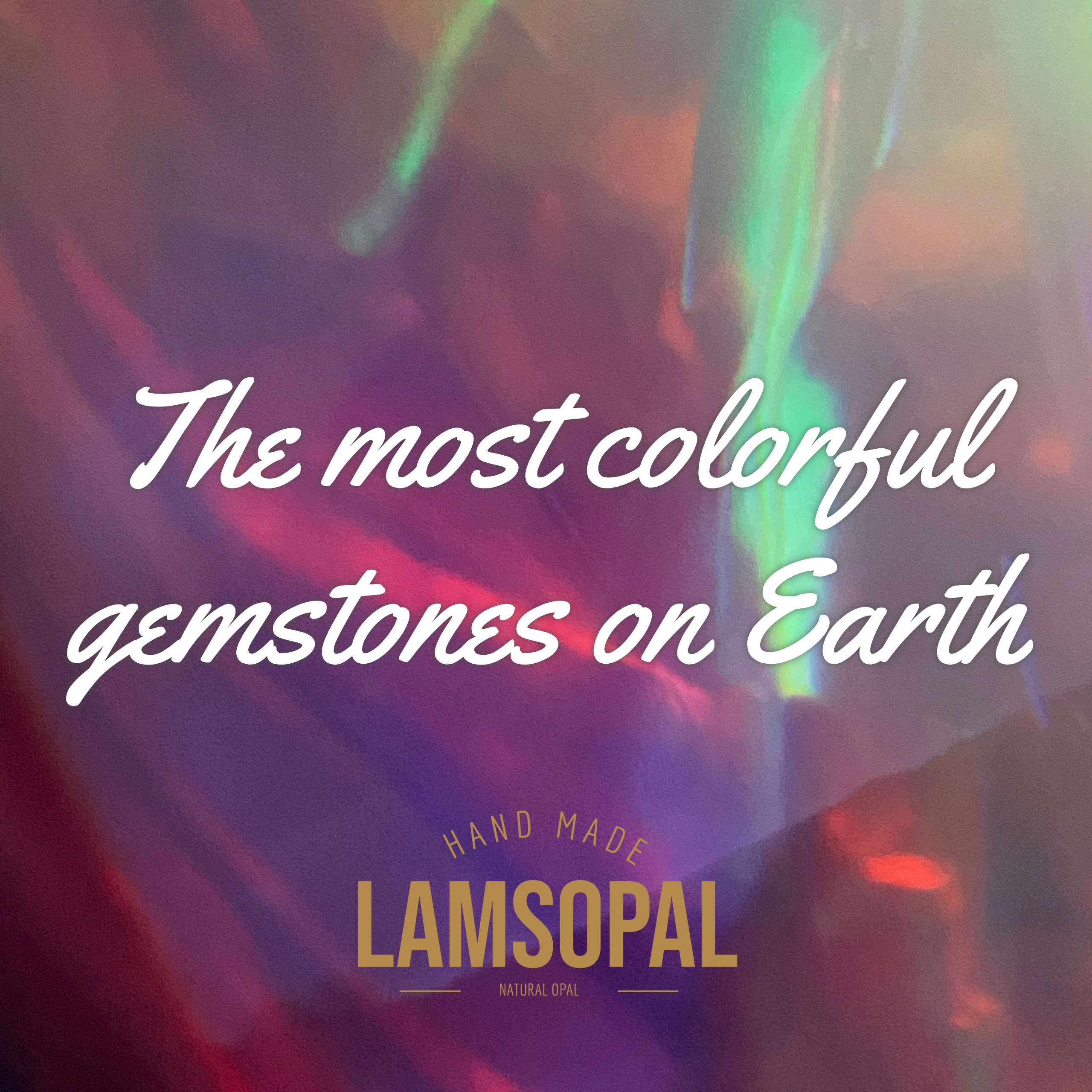 Opal - The most colorful gemstones on Earth